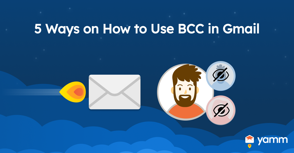 5 Ways On How To Use BCC In Gmail YAMM