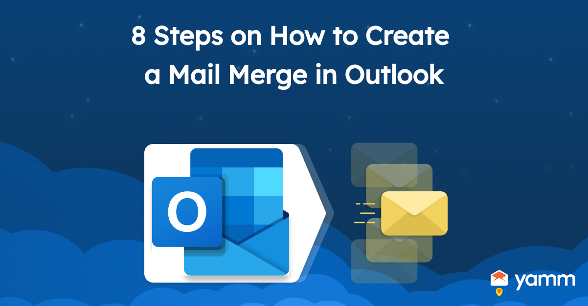 8 Steps on How to Create a Mail Merge in Outlook | YAMM